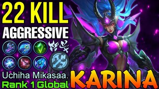 22 Kills Karina Aggressive Killing Machine - Top 1 Global Karina by Uchiha Mikasaa. - Mobile Legends