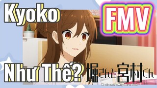 [Horimiya] FMV | Kyoko Như Thế?