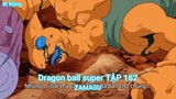 Dragon ball super TẬP 162-ZAMASU