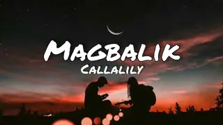 Callalily - Magbalik(Lyrics)