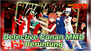 [Detective Conan MMD / Beruntung] Ngakak, Detective Conan Mendoakanmu Semoga Beruntung~