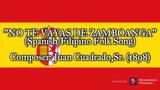 "No te Vayas de Zamboanga" - Spanish/Filipino Folk Song (1898)
