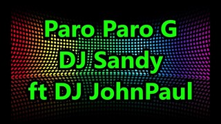 PARO PARO G (TIKTOK VIRAL BUDOTS REMIX) FLY HIGH BUTTERFLY | Dj Sandy ft DJ John Paul BOMB Remix