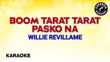 Boom Tarat Tarat Pasko Na (Karaoke) - Willie Revillame