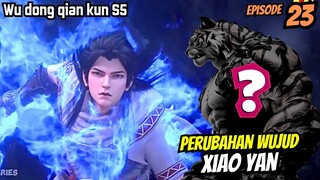 PERUBAHAN WUJUD XIAO YAN MACAN TERBANG | WU DONG QIAN KUN SEASON 5 EPISODE 23