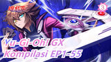 [Yu-Gi-Oh! GX] Kompilasi EP1-55, Sulih Suara EN, Tanpa Teks_A3