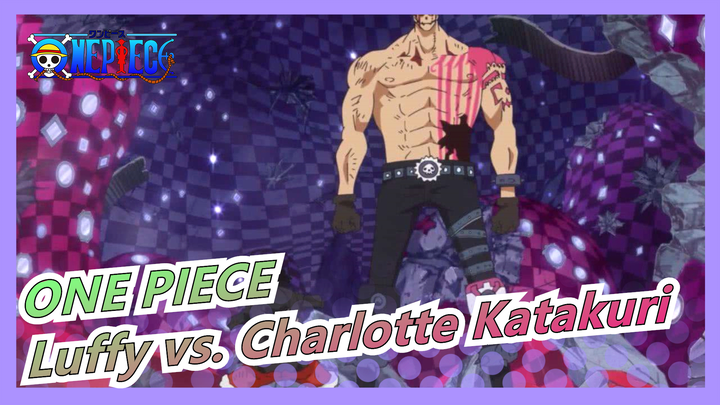 [ONE PIECE/AMV]The War between Luffy and Charlotte Katakuri&Super Powers