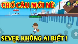 PLAY TOGETHER | PHÁT HIỆN CHỔ CÂU MỚI CẢ SEVER CHƯA AI BIẾT