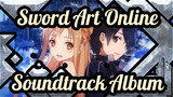 [Sword Art Online]S1&S2&Extra Edition/Soundtrack Album_A
