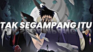 Tak segampang itu [OBITO/AMV]