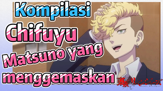 [Tokyo Revengers] Kompilasi | Chifuyu Matsuno yang menggemaskan