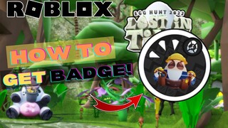 HOW TO GET BUILDER EGG BADGE IN EGG HUNT 2022: LOST IN TIME! | ROBLOX