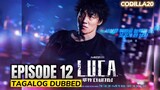 L U C A The Beginning Episode 12 Finale Tagalog