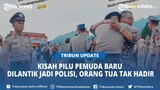 Kisah Pilu Pemuda Baru Dilantik Jadi Polisi Orang tua Tak Hadir, Tangisan Pecah