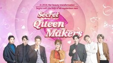 Secret Queen Makers - Ep. 5 (2018)