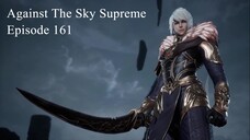 Against The Sky Supreme Episode 161