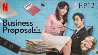 Business Proposal__EP12. ENG SUB(2022)