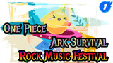 Ark Survival One Piece Rock Music Festival (Playing Drum In Game_1