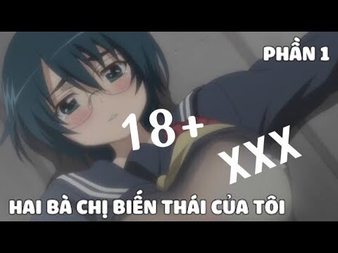 Tóm Tắt Anime Hay: Hai Bà Chị Biến Thái Của Tôi Phần 1 - Review Anime Kiss X Sis | Anh Khá