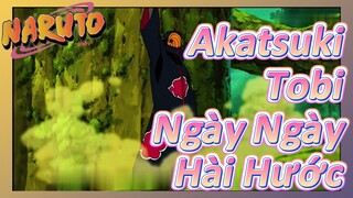 Akatsuki Tobi Ngày Ngày Hài Hước