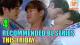 4 Recommended BL Series To Watch This Friday (April Week 3) | Smilepedia Update
