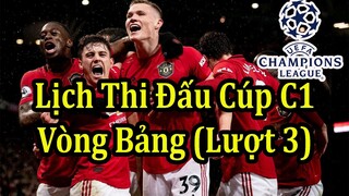 Lịch Thi Đấu Champions League Vòng Bảng (Lượt 3) - Bảng Xếp Hạng Mới Nhất | Bóng Đá Hôm Nay