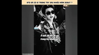 #MV-KCV BTS đã có gì trong tay sau nhiều năm DEBUT?