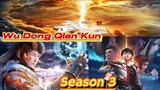 Wu Dong Qian Kun Season 3 Episode 4