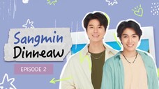 SANGMIN-DINNEAW EP 2 🇹🇭