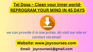 Tej Dosa – Clean your inner world- REPROGRAM YOUR MIND IN 45 DAYS