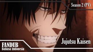 [FANDUB INDO] PV - Jujutsu Kaisen Season 2 Anime
