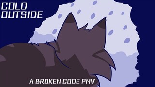 COLD OUTSIDE [A Warrior Cats TBC PMV]