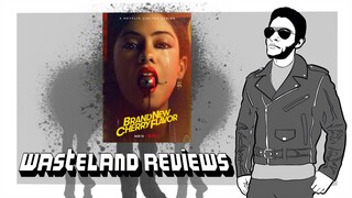 Brand New Cherry Flavor (2021) - Wasteland TV Review