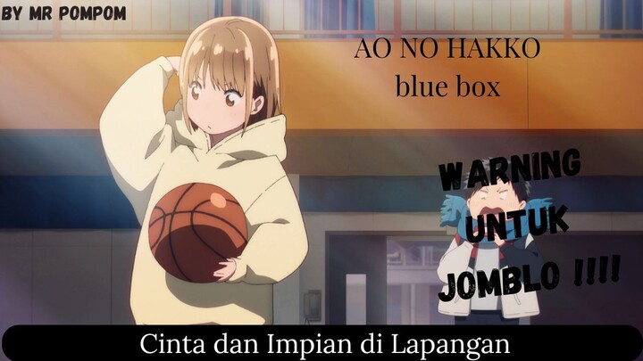 Bahas Anime Baru | Cinta Dan Impian di Lapangan | Ao no Hakko - Bluebox -