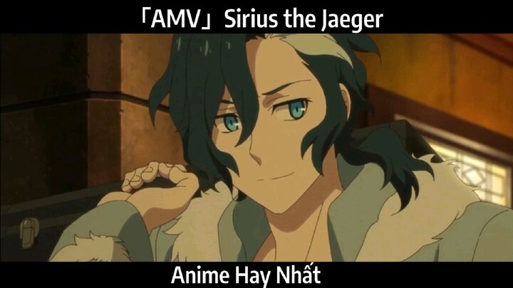 「AMV」Sirius the Jaeger Hay Nhất