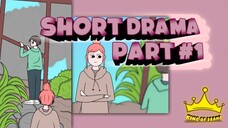 SHORT DRAMA PART #1