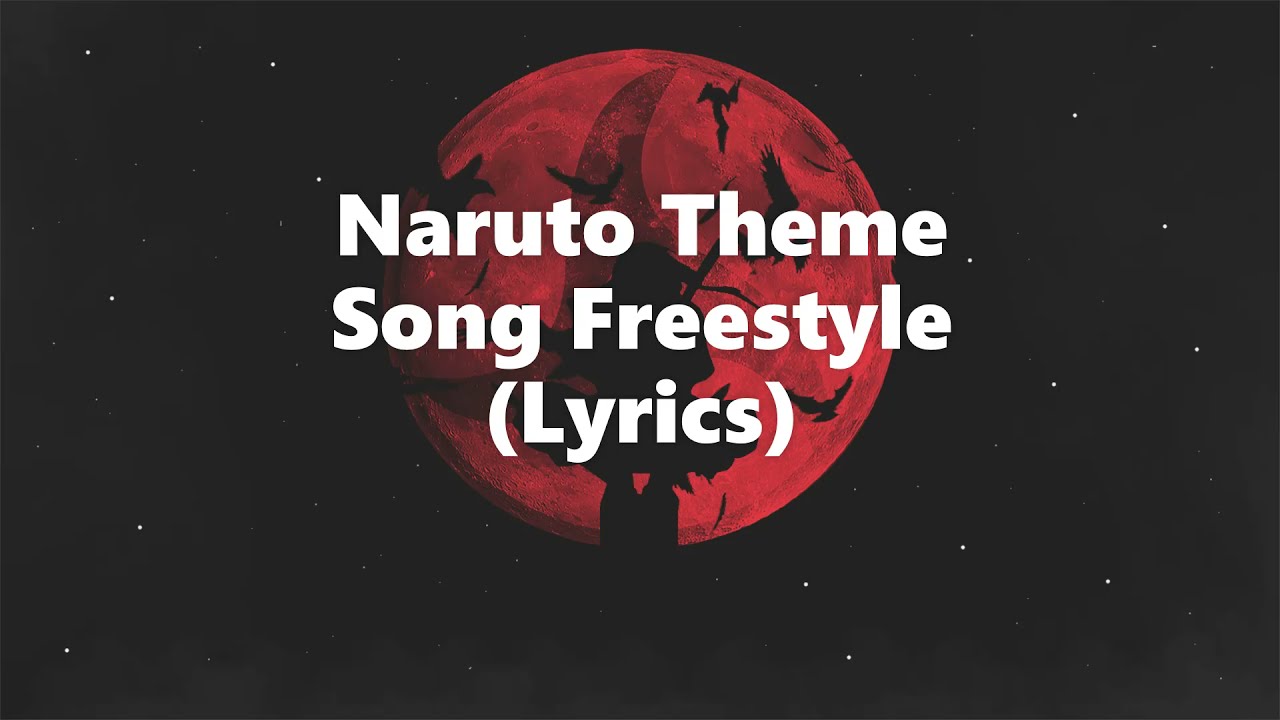 Khantrast Naruto Theme Song Freestyle Lyrics Bilibili