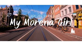 [Lyrics] My Morena Girl | Hey Joe Show