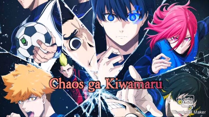 BLUE LOCK OPENING| "Chaos ga Kiwamaru"