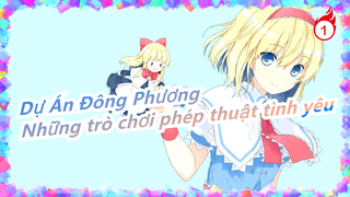 Dự Án Đông Phương|Những trò chơi phép thuật tình yêu | Tập -1_1