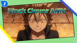 Peningakatanku “Black Clover” AMV_1