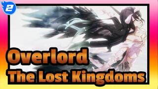 Overlord|【AMV】The Lost Kingdoms_2