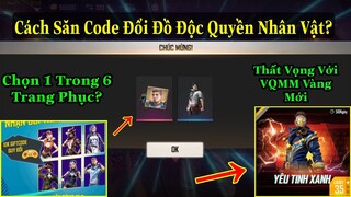 [Free Fire]/Game Thủ Thất Vọng Với VQMM Vàng Mới,Cách Săn Code Chọn 1 Trong 6 Trang Phục Nhân Vật?