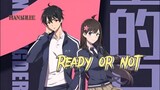 Ready Or Not, here I come[AMV]