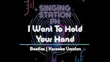 I Want To Hold Your Hand by Beatles | Karaoke Version