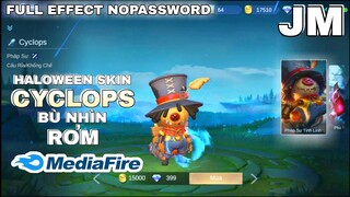 MobileLegend - Mod Haloween Skin Cyclops Bù Nhìn Rơm Full Hiệu Ứng No PassWord | Jin Moba