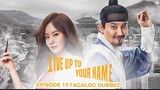 Live Up To Your Name Episode 10 Tagalog Dubbed