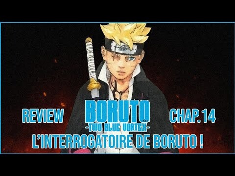 l’INTERROGATOIRE de BORUTO !🍥 [ Boruto Two Blue Vortex Review Chapitre 14 ] [ FR ] 🍥