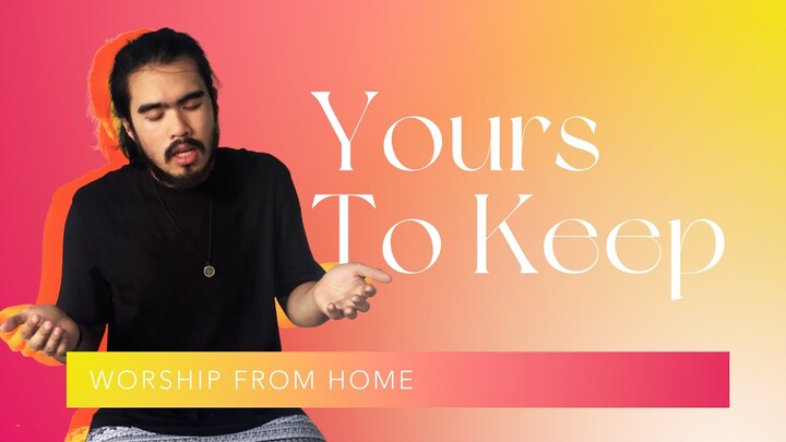 Feast Worship - Yours To Keep (Worship From Home)