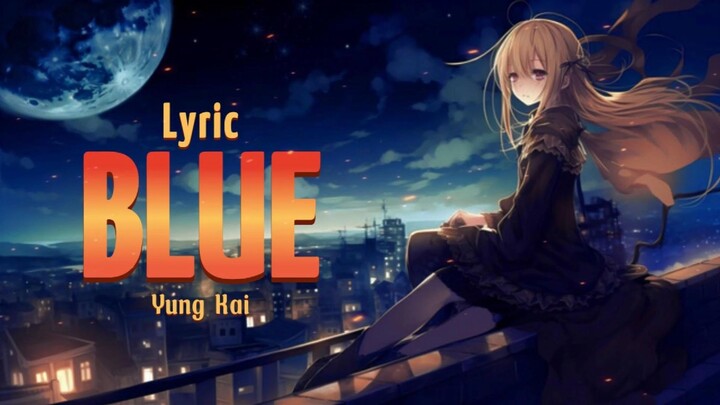 Lyric Blue-Yung Kai